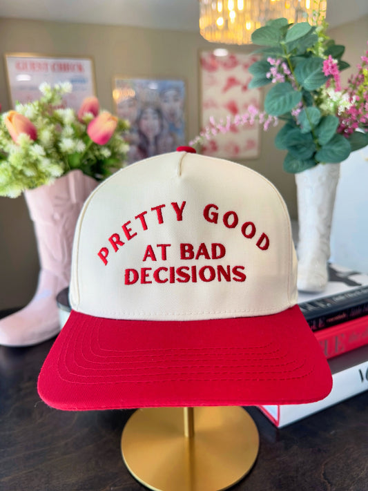 Bad Decisions Hat