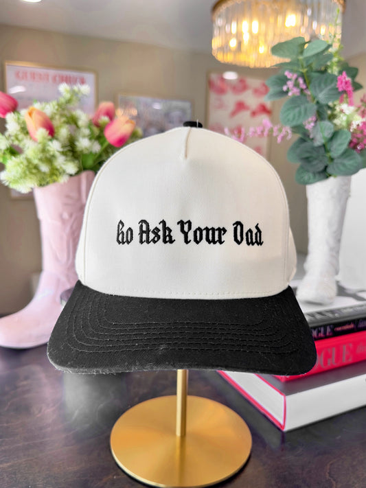 Go Ask Your Dad Hat